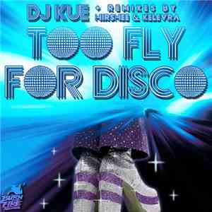 DJ Kue - Too Fly For Disco flac album