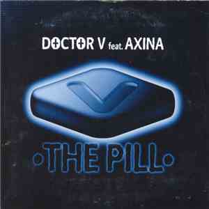 Doctor V Feat. Axina - The Pill flac album