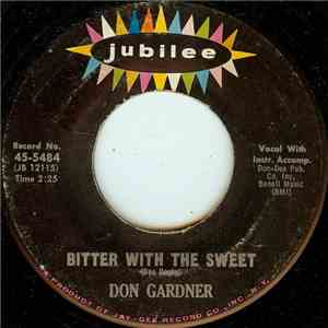Don Gardner - Bitter With The Sweet / I Don't Know What I'm Gonna Do flac album