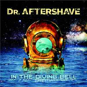 DR. AFTERSHAVE - In The Diving Bell flac album