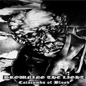 Drowning The Light - Catacombs Of Blood flac album