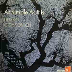 Dusko Goykovich International Quintet - As Simple As It Is flac album