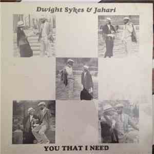 Dwight Sykes & Jahari  - You That I Need flac album