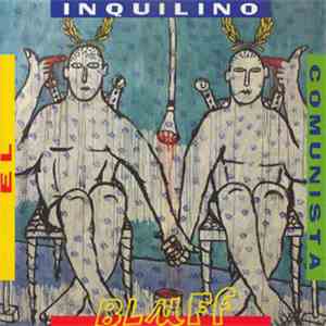El Inquilino Comunista - Bluff flac album