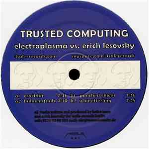 Electroplasma vs. Erich Lesovsky - Trusted Computing flac album