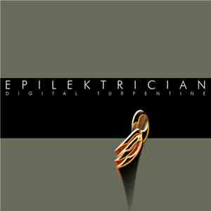 Epilektrician - Digital Turpentine flac album