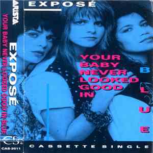 Exposé - Your Baby Never Looked Good In Blue flac album