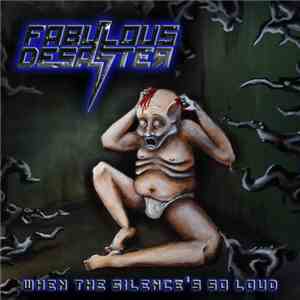 Fabulous Desaster - When The Silence's So Loud flac album