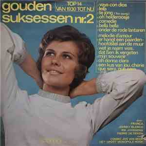 Franca, Johnny Blenco, Rik Joossens, Pierre De Deken, Combo Jos Van Beek, Het Groot Monopole-koor - Gouden Successen Nr 2 Top 14 van 1930 Tot Nu flac album