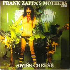 Frank Zappa 's Mothers - Swiss Cheese flac album