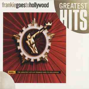 Frankie Goes To Hollywood - Bang!...The Greatest Hits Of Frankie Goes To Hollywood flac album
