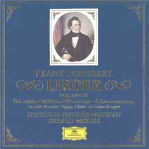 Franz Schubert, Dietrich Fischer-Dieskau, Gerald Moore - Lieder - Volume III - Die Schöne Müllerin • Winterreise • Schwanengesang (La belle Meunière • Voyage D'hiver • Le Chant du Cygne) flac album