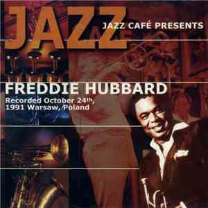 Freddie Hubbard - Jazz Café Presents Freddie Hubbard flac album