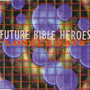 Future Bible Heroes - Lonely Days flac album