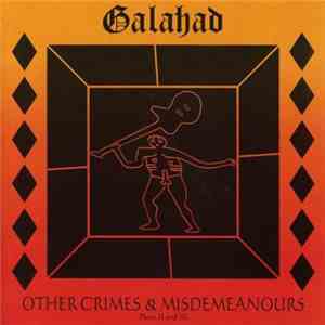 Galahad - Other Crimes & Misdemeanours- Parts II And III flac album