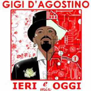 Gigi D'Agostino / Various - Ieri E Oggi Vol 2 (DJ Mix) flac album