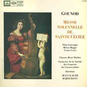 Gounod - Pilar Lorengar, Heinz Hoppe, Franz Crass, Chœurs René Duclos, Orchestre De La Société Des Concerts Du Conservatoire , Direction Jean-Claude Hartemann - Messe Solennelle De Sainte Cècile flac album