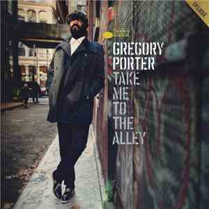 Gregory Porter - Take Me To The Alley flac album