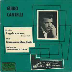 Guido Cantelli, Orchestra Philharmonia di Londra - Il Cappello A Tre Punte: Danza Finale/ Pavane Pour Une Infante Défunte flac album