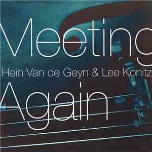Hein Van de Geyn & Lee Konitz - Meeting Again flac album