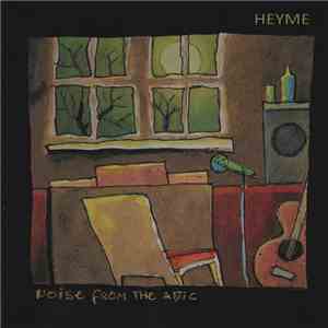 Heyme - Noise From The Attic flac album