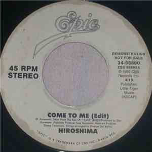 Hiroshima  - Come To Me ( Edit ) flac album