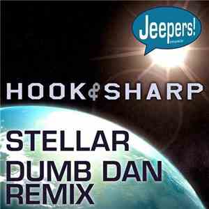Hook  & Sharp - Stellar (Dumb Dan Remix) flac album