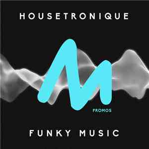 Housetronique - Funky Music flac album