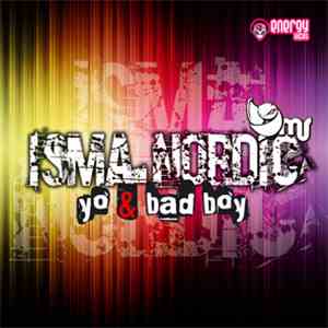 Isma Nordic - Yo & Bad Boy flac album