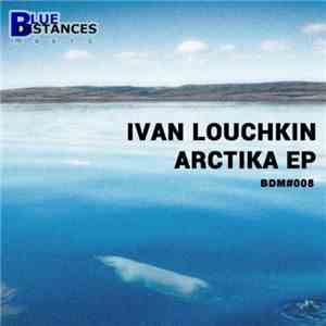 Ivan Louchkin - Arctika EP flac album
