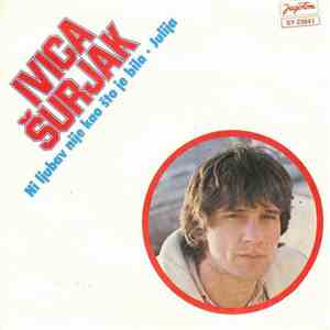 Ivica Šurjak - Ni Ljubav Nije Kao Što Je Bila / Julija flac album