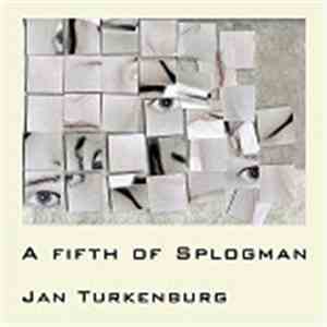 Jan Turkenburg - A Fifth Of Splogman flac album