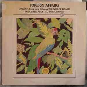 Jasmine , Ensamble Acustico - Foreign Affairs - Sounds Of Brazil flac album
