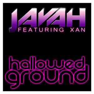 Javah  Featuring Xan - Hallowed Ground flac album