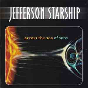 Jefferson Starship - Across The Sea Of Suns flac album