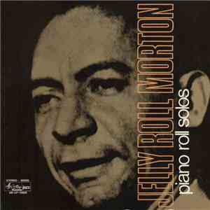 Jelly Roll Morton - Piano Roll Solos flac album