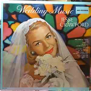 Jesse Crawford At The Pipe Organ - Wedding Music flac album