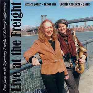 Jessica Jones & Connie Crothers - Live At The Freight flac album