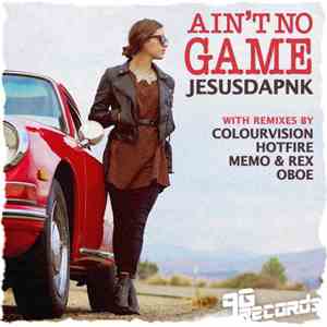 Jesusdapnk - Ain't No Game flac album