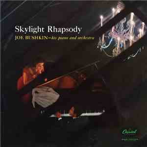 Joe Bushkin - Skylight Rhapsody flac album