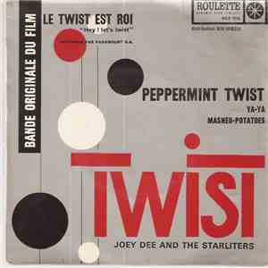 Joey Dee And The Starliters - Peppermint Twist - Bande Originale Du Film Le Twist Est Roi flac album