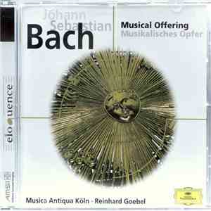 Johann Sebastian Bach, Musica Antiqua Köln, Reinhard Goebel - Musical Offering • Musikalisches Opfer flac album