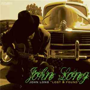 John Long  - Lost & Found flac album