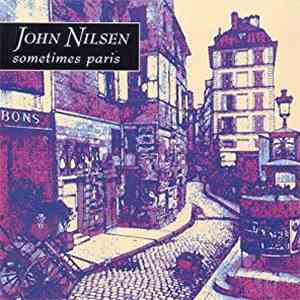 John Nilsen - Sometimes Paris flac album