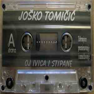 Joško Tomičić - Oj Ivica I Stipane flac album