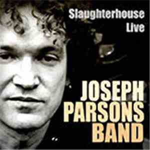 Joseph Parsons Band - Slaughterhouse Live flac album