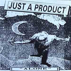 Just A Product  - Alone flac album