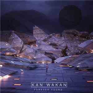 Kan Wakan - Forever Found flac album