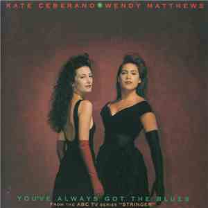 Kate Ceberano ★ Wendy Matthews - You've Always Got The Blues flac album