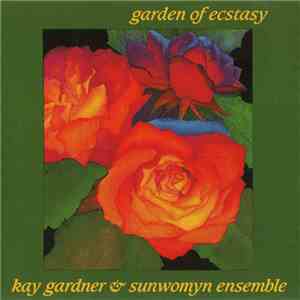 Kay Gardner & Sunwomyn Ensemble - Garden Of Ecstasy flac album